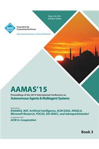 AAMAS 15 International Conference on Autonomous Agents and Multi Agent Solutions Vol 3