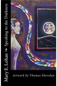 Speaking to the Darkness