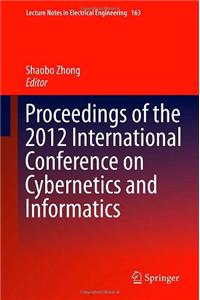 Proceedings of the 2012 International Conference on Cybernetics and Informatics