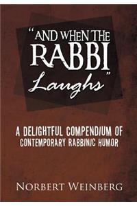 ''And When the Rabbi Laughs''