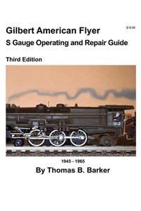 Gilbert American Flyer S Gauge Operating and Repair Guide