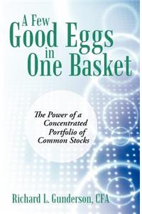 Few Good Eggs in One Basket