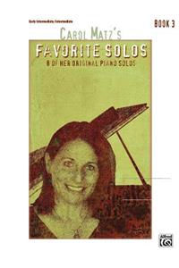 Carol Matz's Favorite Solos, Bk 3