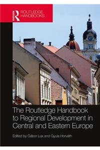 The Routledge Handbook to Regional Development in Central and Eastern Europe