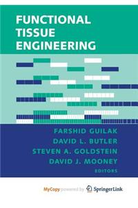 Functional Tissue Engineering