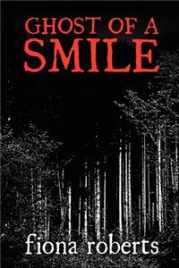 Ghost of a Smile. Memories from a Medium's Life