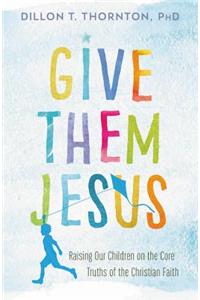 Give Them Jesus