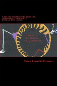 There Is No Method, Only Madness