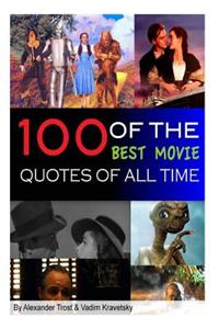 100 of the Best Movie Quotes of All Time