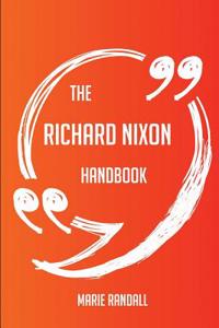 The Richard Nixon Handbook - Everything You Need to Know about Richard Nixon