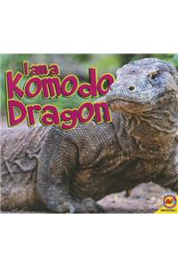 I Am a Komodo Dragon