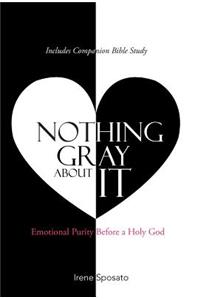 Nothing Gray About It