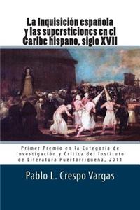 Inquisición española y las supersticiones en el Caribe hispano, siglo XVII