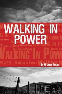 Walking In Power