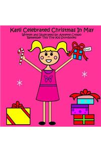 Kayli Celebrated Christmas In May