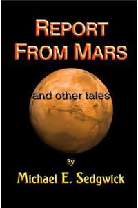 REPORT FROM MARS & Other Tales