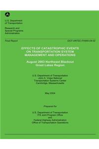 Effects of Catastrophic Events of Transportation Systems Management and Operations