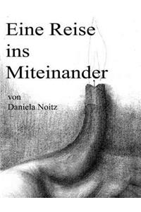 Eine Reise ins Miteinander