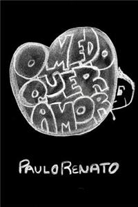 O Medo quer amor