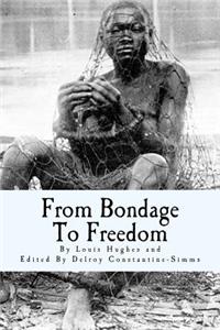 From Bondage To Freedom