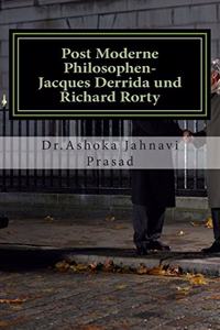 Post Moderne Philosophen-Jacques Derrida und Richard Rorty