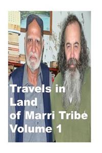 Travels in Land of Marri Tribe-Volume 1