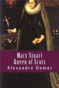 Mary Stuart Queen of Scots