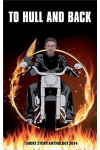 To Hull & Back Short Story Anthology 2014