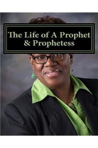 Life of A Prophet & Prophetess