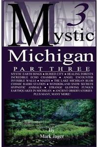 Mystic Michigan Part 3