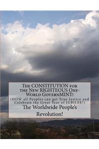 CONSTITUTION for the New RIGHTEOUS One-World GovernMINT!