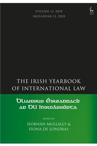 The Irish Yearbook of International Law, Volume 13, 2018