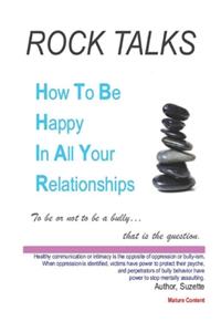 How to Be Happy in All Your Relationships: Rock Talks