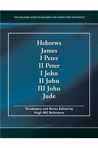 Hebrews, James, I Peter, II Peter, I John, II John, III John, Jude