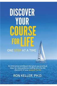 Discover your course for life, one step at a time