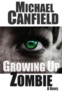 Growing Up Zombie