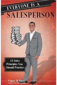 Everyone Is A Salesperson