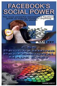 Facebook Social Power & CSS Programming Professional Made Easy