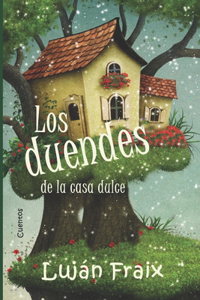 Los duendes de la casa dulce