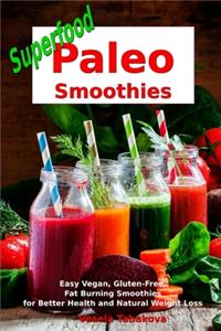 Superfood Paleo Smoothies