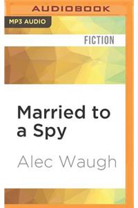 Married to a Spy