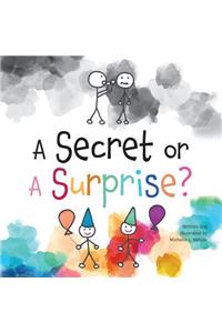A Secret or A Surprise?