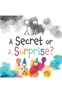 Secret or A Surprise?