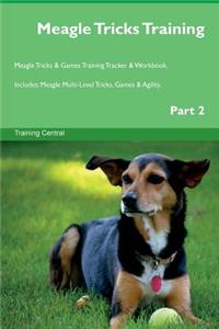 Meagle Tricks Training Meagle Tricks & Games Training Tracker & Workbook. Includes: Meagle Multi-Level Tricks, Games & Agility. Part 2