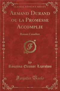 Armand Durand Ou La Promesse Accomplie