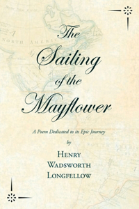 Sailing of the Mayflower - A Poem Dedicated to its Epic Journey