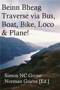 Beinn Bheag traverse, via bus, boat, bike, loco & plane!