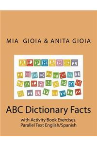 ABC Dictionary Facts with activity Book Exercises. Parallel text English/Spanish
