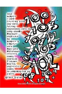 Saya Numero 1-209 Coloring Book Pag-Aaral Tulong Pagsasanay Para Sa Pang-Unawa Mapabuti Pagkilala Ng Numero & Simbolo Para MGA Bata Matatanda Retirees Bahay Paaralan Trabaho Ospital Pagreretiro Bahay Sa Pamamagitan Ng Pintor Grace Divine