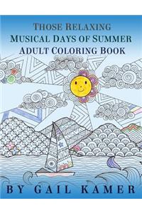 Those Relaxing Musical Days of Summer Adult Coloring Book